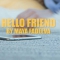 Maya Fadeeva Hello Friend 
